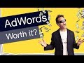 Is AdWords Worth It?