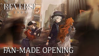 Reverse 1999 Fan-Made Opening Great Days