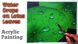 Daily Art #11 / Water Drops on Leaf Acrylic Painting / Water Drops on Lotus Leaves