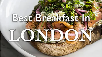 Best Breakfast in London