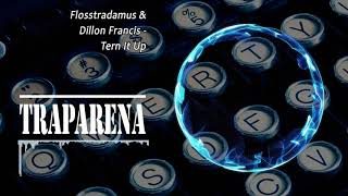 Flosstradamus & Dillon Francis - Tern It Up | TRAP