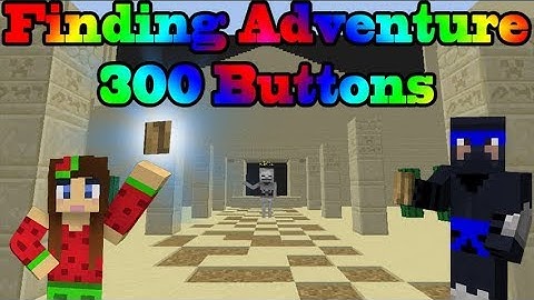 Minecraft / Finding Adventure 300 Buttons/ The Button Experts Are Back!