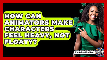 How Can Animators Make Characters Feel Heavy, Not Floaty? - The Animation Reel