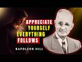 Appreciate Yourself If You Want Real Success | Napoleon Hill
