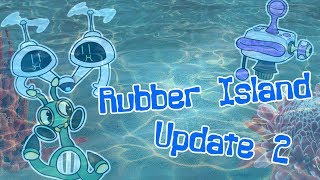 Rubber Island Update 2!!! (Animated, Ft. The Monster Explorers)