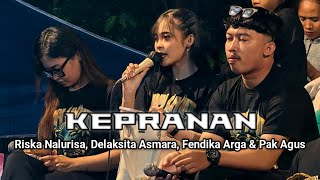Kepranan - Riska Nalurisa, Delaksita Asmara, Fendika Arga & Pak Agus | Cipt. NN