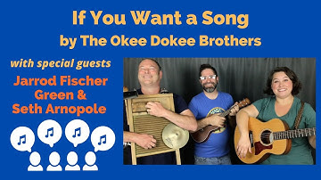 If You Want a Song by The Okee Dokee Brothers with Jarrod Fischer Green and Seth Arnopole