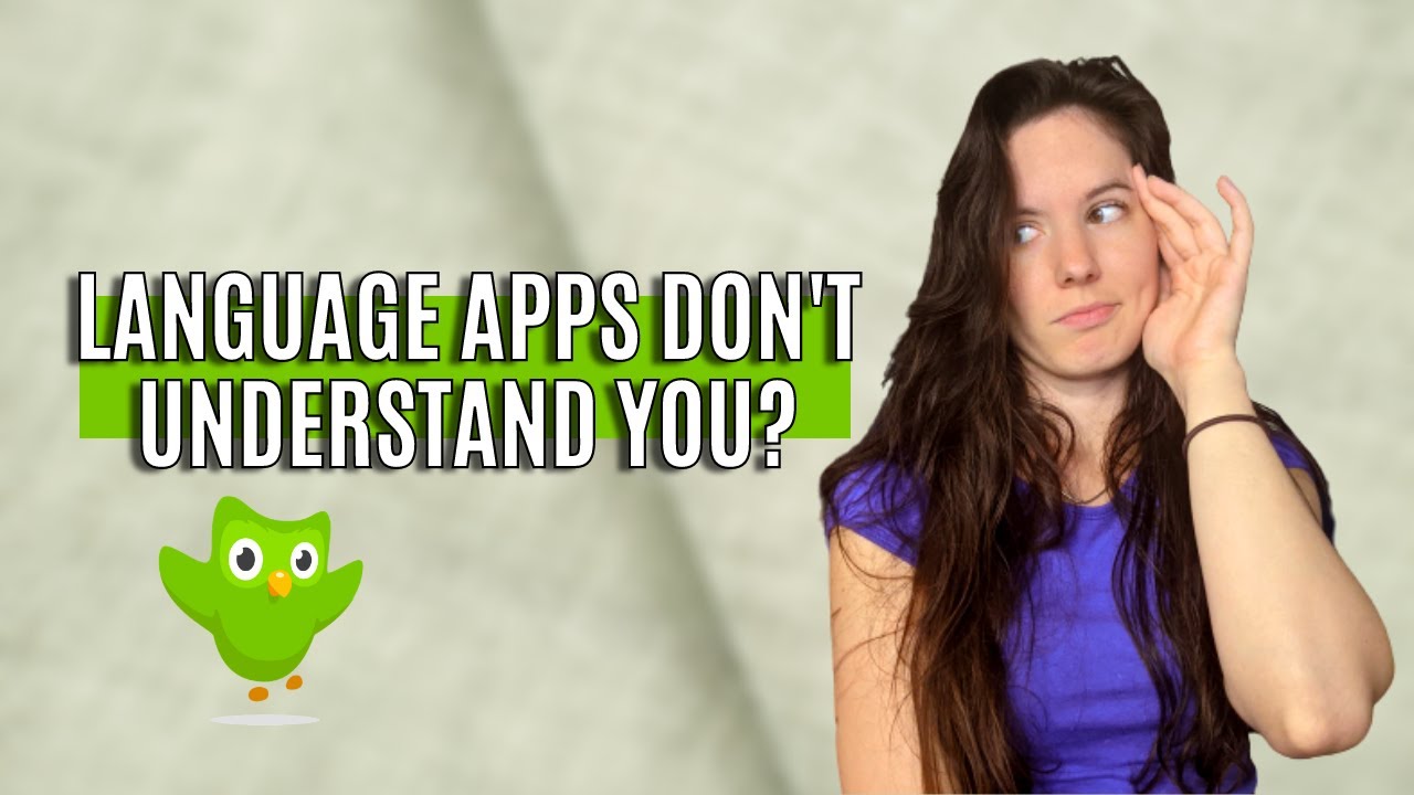 What to do if Language Apps Don't Understand You | using apps like Duolingo to practice speaking