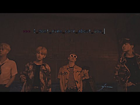 BTS | I DON'T EVEN CARE ABOUT YOU