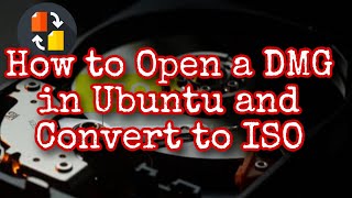 How to Open a DMG in Ubuntu and Convert to ISO