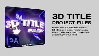 3D TITLE PACK (PROJECT FILES) OUT NOW