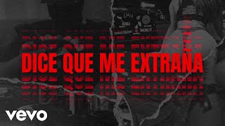 El De Las R's - Dice Que Me Extraña (LETRA)