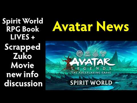 Spirit World RPG Book LIVES + Scrapped Zuko Movie new info discussion - Avatar News
