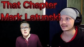 First time reacting to That Chapter (Mark Latunski and his Basement of Horrors)
