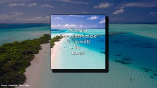 Womana Prod. Izzybeatzz Ft. Jaywillz By Jznera