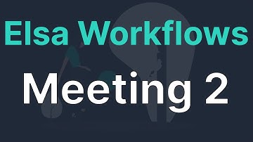 Elsa Workflows Community Meeting 2 ( 2022-03-29 )