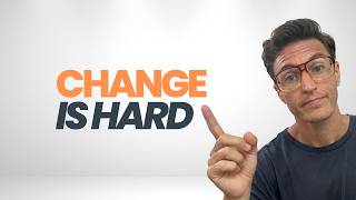 Why Change Is So Hard