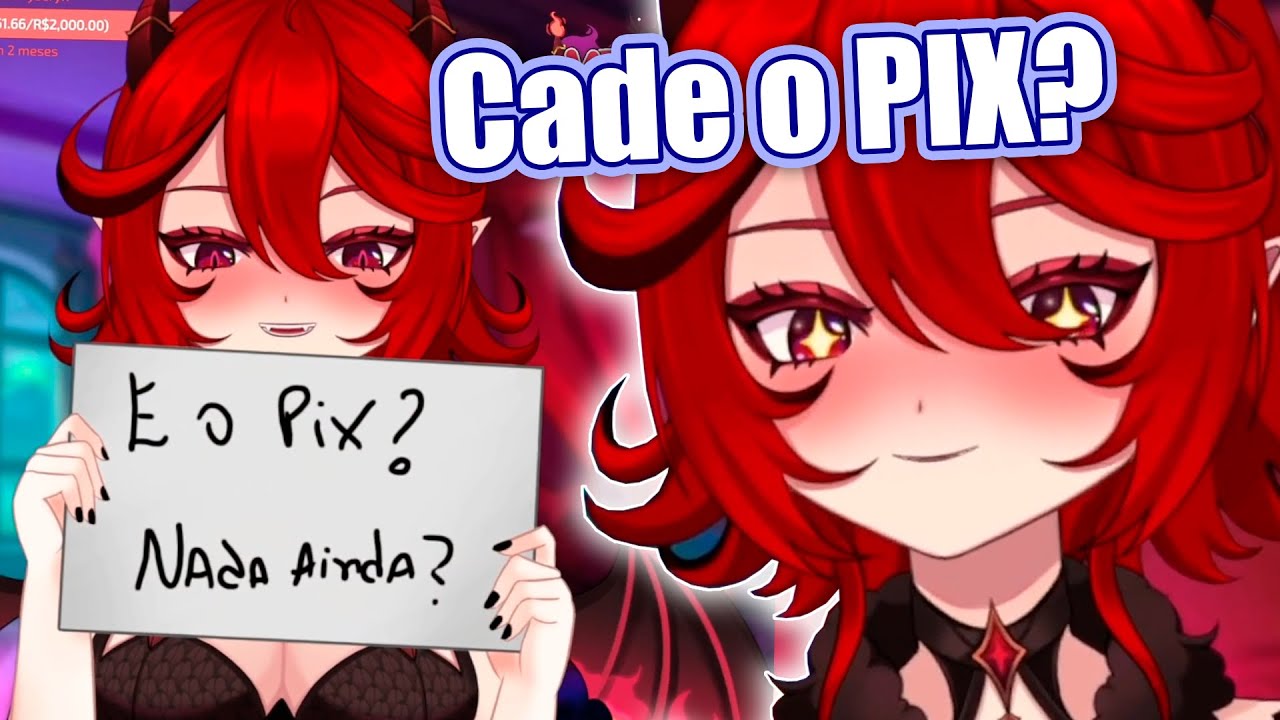 E O PIX CADÊ?