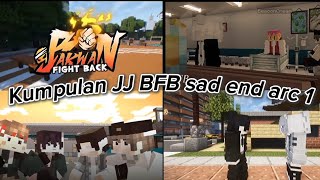 kumpulan JJ Bakwan Fight back sad end arc 1 part 7