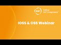 Oss  ioss webinar by global vat compliance