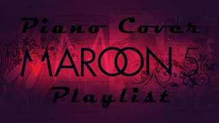 Best Songs Of Maroon 5 Cover By Piano | 1 Hour Piano Relaxing Music