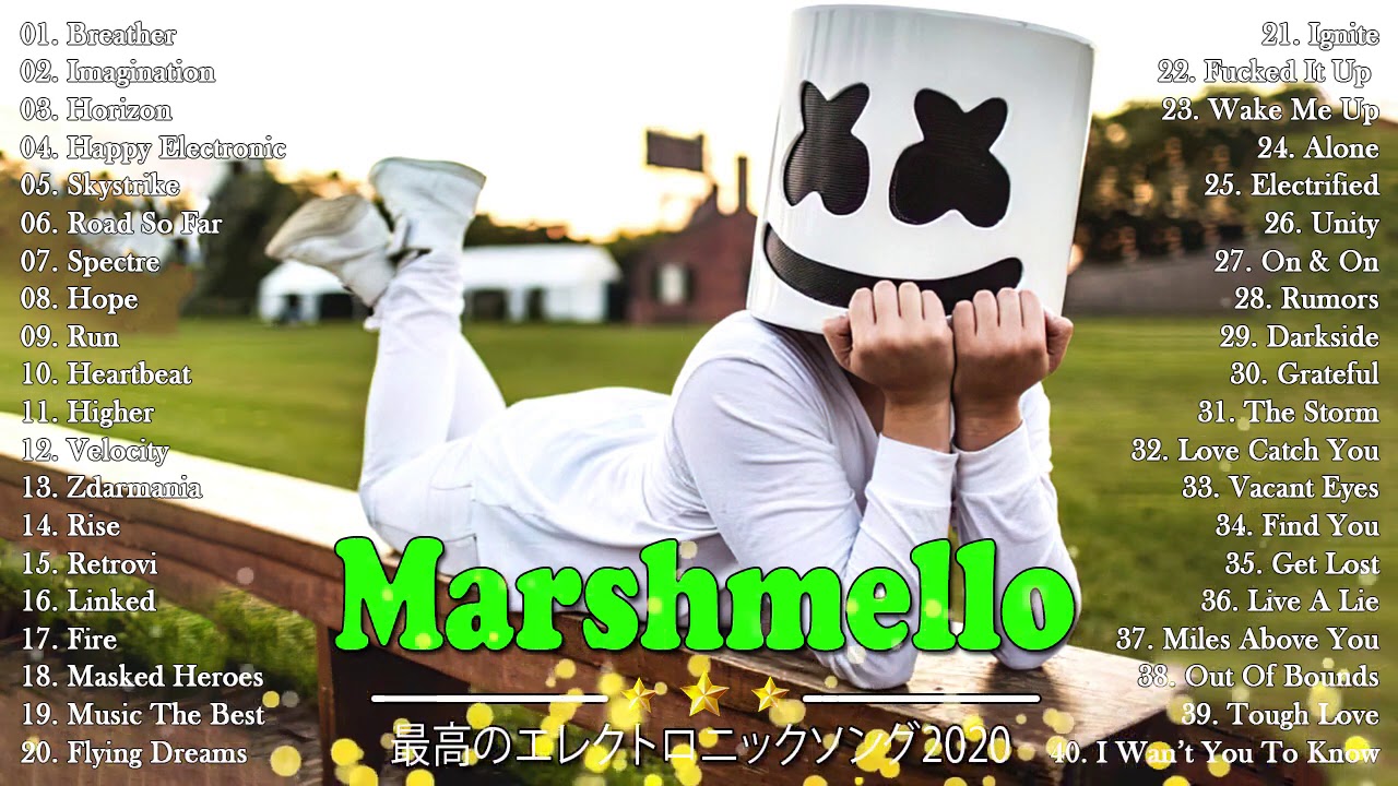 Marshmello Greatest Hits Playlist Best Songs Of Marshmello マシュメロ 人気