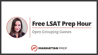 Free LSAT Prep Hour: Open Grouping Games
