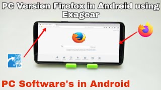 How to Install & Run PC Version Firefox Browser in Android Phone Using Exagear Windows Emulator