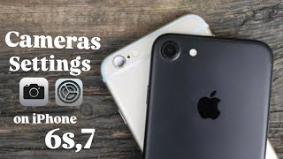 iPhone 6s,7 CAMERAS settings for best quality on photos & Videos (2024)