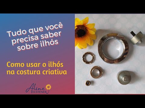 Vídeo: Por que você precisa de ilhós?