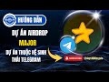 Hướng dẫn tham gia dự án Airdrop Major Star - Hệ sinh thái Telegram - 1000DAYSCRYPTO