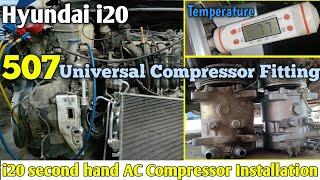 Hyundai i20 AC Repair/507Universal AC Compressor install. @ShreeBalajiAuto