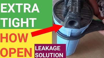 HOW OPEN EXTRA TIGHT WATER PREFILTER IN FEW SECONDS. REASONS & SOLUTION. ro repair