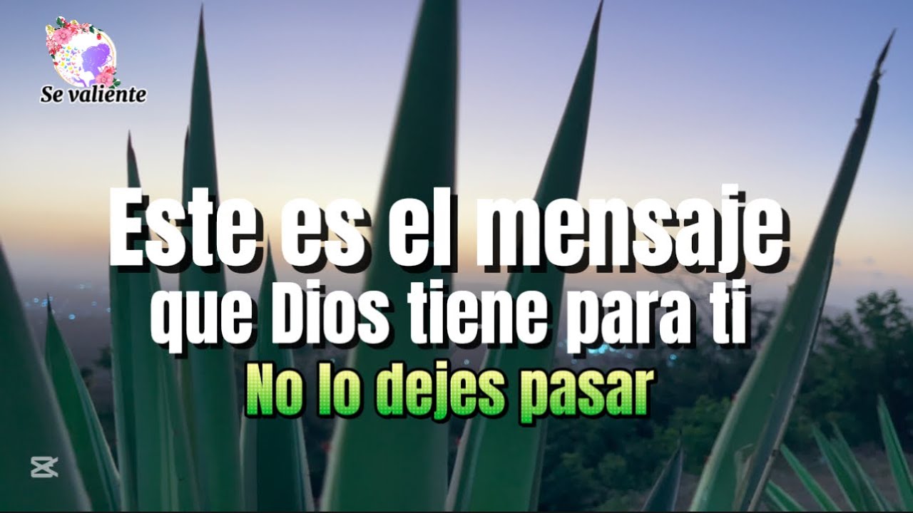 Este es el mensaje que Dios tiene para ti hoy No lo dejes pasar - YouTube