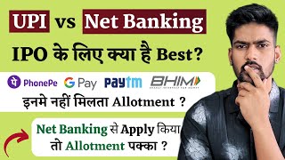 UPI vs Net Banking: Which is Better for IPO Applications in 2024 | Net Banking के क्या हैं Benifits?