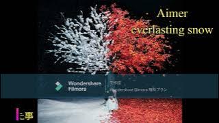 everlasting snow - Aimer - Extended 1 Hour（With lyrics）