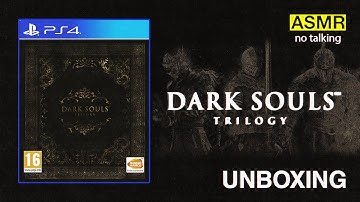 Dark Souls Trilogy PS4 - ASMR Game Unboxing - No Talking