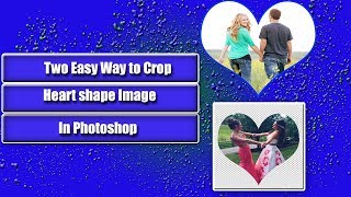 Easy Heart shape Photo Crop In Photoshop screenshot 4