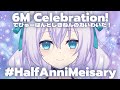 【#HalfAnniMeisary】半年記念！6months Celebration!!!!【#MeikoCH/天羽めいこ】
