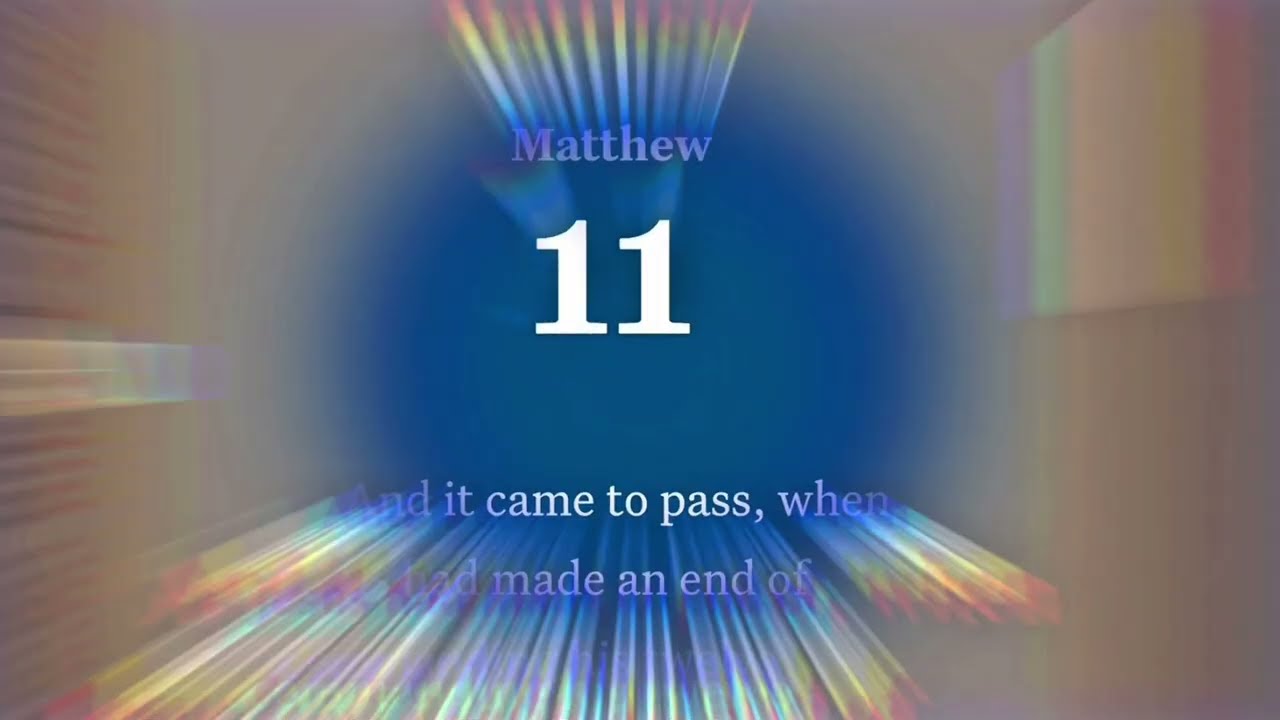 Matthew 11:1-6                                            AUDIO BIBLE EXPERIENCE