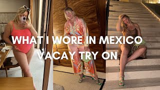 WHAT I WORE IN MEXICO | CURVY OUTFITS | SIZE 14/16 | UK 18/20 | AERIE | NFD | SHOW ME YOUR MUMU