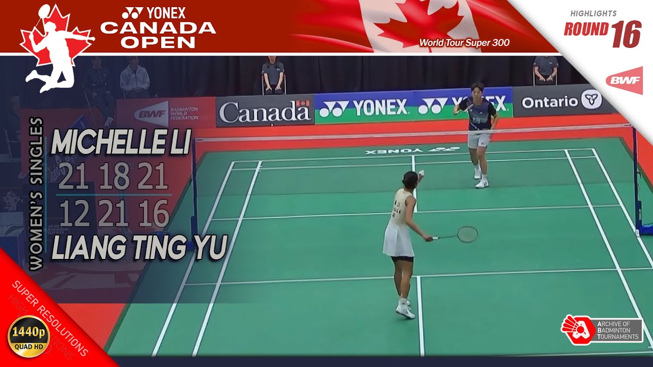 Michelle Li vs Liang Ting Yu | Canada Open 2025 | R16 WS
