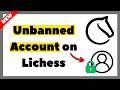 How to Unbanned Your Account on Lichess (2026 Tutorial)