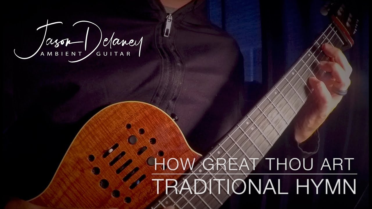 How Great Thou Art - Traditional Hymn - Guitar & Synth - YouTube
