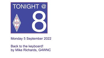 RSGB Tonight@8 - Back to the keyboard! by Mike Richards, G4WNC