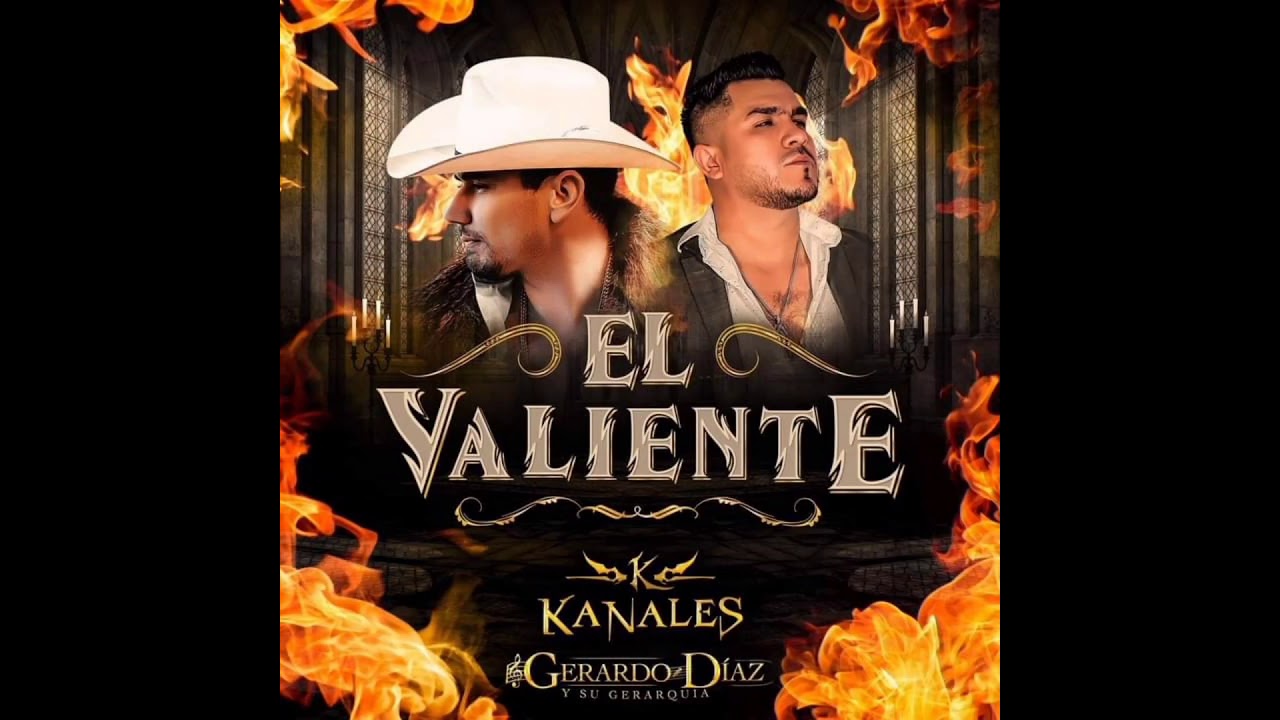 Gerardo Díaz Y Su Gerarquia Ft Kanales 2021 - El Valiente