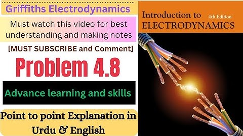 Griffiths Electrodynamics problem 4.8 | Introduction to Electrodynamics problem 4.8 | EDM problem4.8