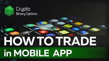 📲 How to trade in mobile app. Crypto Binary Options. CRYPTOBO