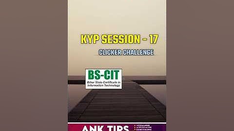 Session kyp 17       bs cit 9.   CLICKER CHALLENGE