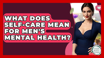 What Does Self-care Mean For Men